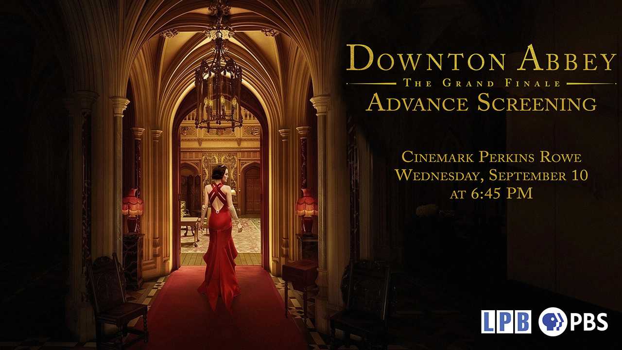 DOWNTON ABBEY: THE GRAND FINALE ADVANCE SCREENING