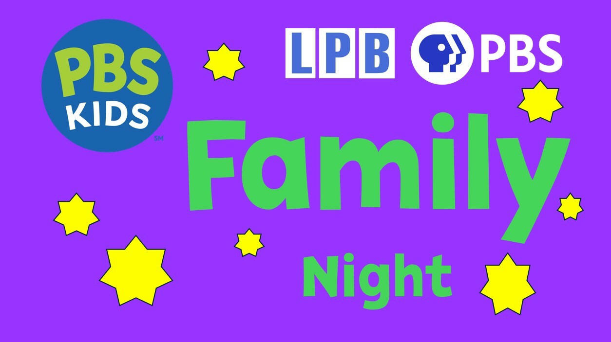 August PBS KIDS Family Night - Saturday @ 7 PM on LPB KIDS!