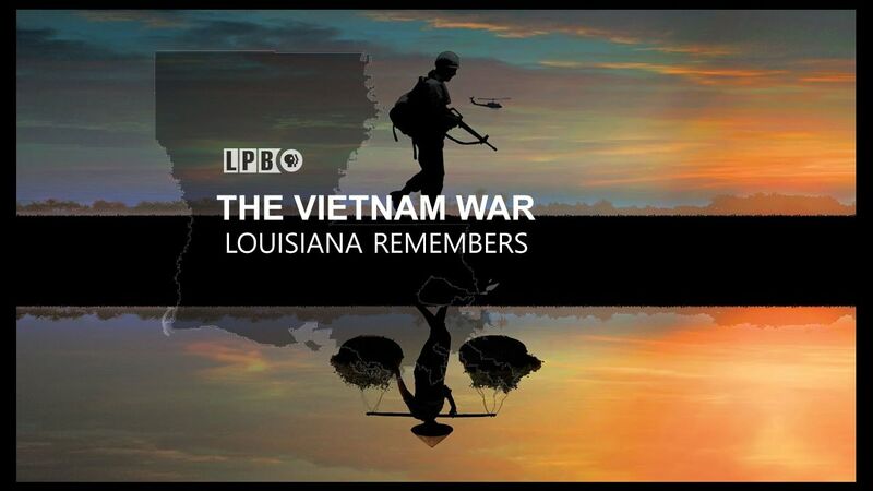 The Vietnam War: Louisiana Remembers