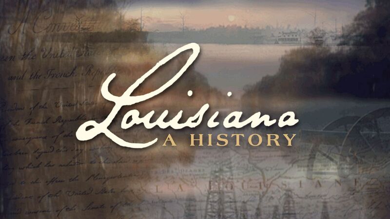 Louisiana: A History Single Episode